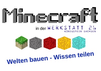 Ein Bild mit dem Text "Minecraft: Welten bauen – Wissen teilen"